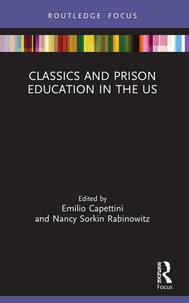 Emilio Capettini, Nancy Sorkin Rabinowitz - Classics and Prison Education in the US, Häftad