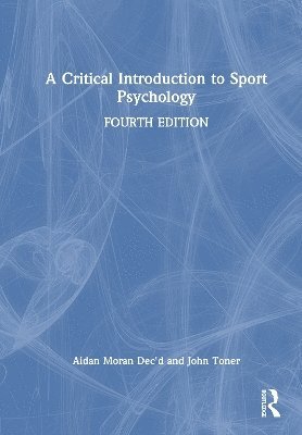 bokomslag A Critical Introduction to Sport Psychology