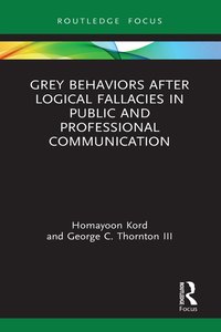 bokomslag Grey Behaviors after Logical Fallacies in Public and Professional Communication