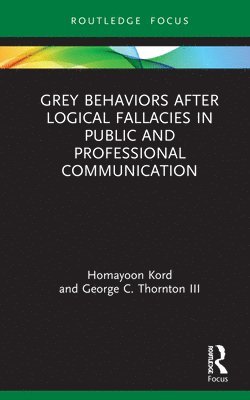 Grey Behaviors after Logical Fallacies in Public and Professional Communication 1