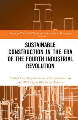 Sustainable Construction in the Era of the Fourth Industrial Revolution 1