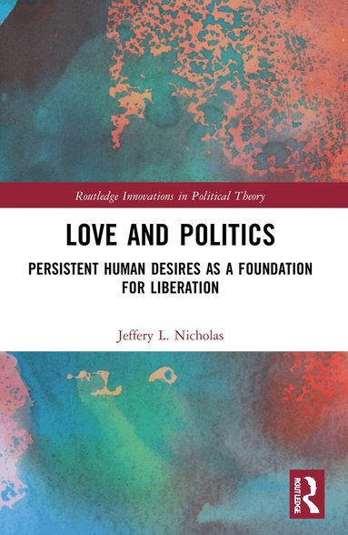 Jeffery L. Nicholas - Love and Politics, Häftad
