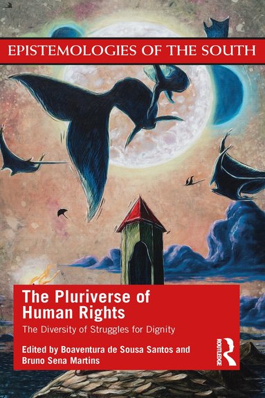 Boaventura De Sousa Santos, Bruno Martins - Pluriverse of Human Rights: The Diversity of Struggles for Dignity, Häftad
