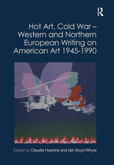 bokomslag Hot Art, Cold War - Western and Northern European Writing on American Art 1945-1990