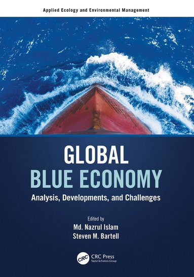 Md. Nazrul Islam, Steven M. Bartell - Global Blue Economy, Inbunden