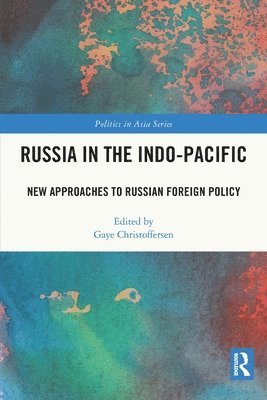 Gaye Christoffersen - Russia in the Indo-Pacific, Häftad