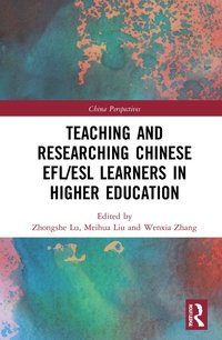 bokomslag Teaching and Researching Chinese EFL/ESL Learners in Higher Education