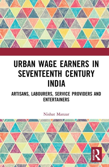 bokomslag Urban Wage Earners in Seventeenth Century India