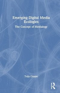 bokomslag Emerging Digital Media Ecologies