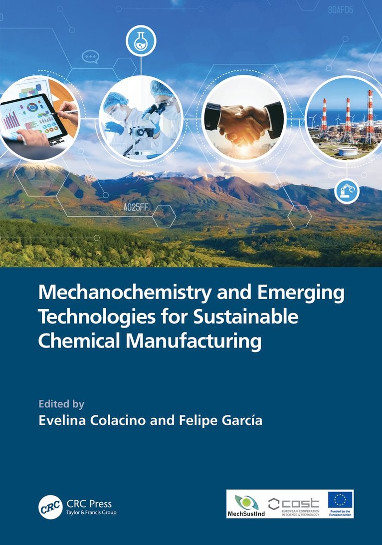 Mechanochemistry and Emerging Technologies for Sustainable Chemical Manufacturing 1