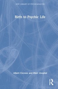 bokomslag Birth to Psychic Life