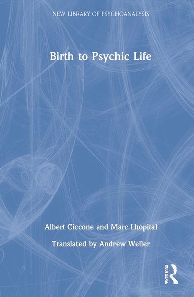 bokomslag Birth to Psychic Life