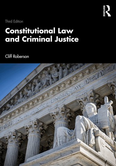 Cliff Roberson - Constitutional Law and Criminal Justice, Häftad