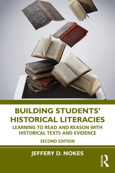 Jeffery D. Nokes - Building Students' Historical Literacies, Häftad