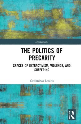 bokomslag The Politics of Precarity