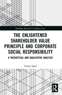 Taskin Iqbal - Enlightened Shareholder Value Principle and Corporate Social Responsibility, Häftad