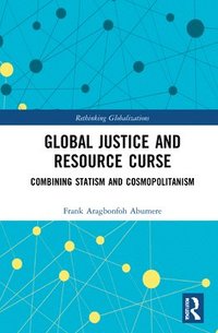bokomslag Global Justice and Resource Curse