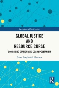 bokomslag Global Justice and Resource Curse