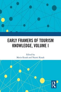 bokomslag Early Framers of Tourism Knowledge, Volume I