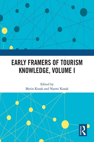 bokomslag Early Framers of Tourism Knowledge, Volume I