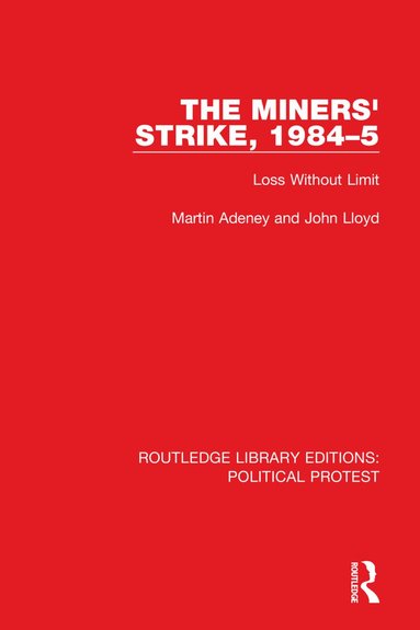 Martin Adeney, John Lloyd - Miners' Strike, 1984–5, Inbunden