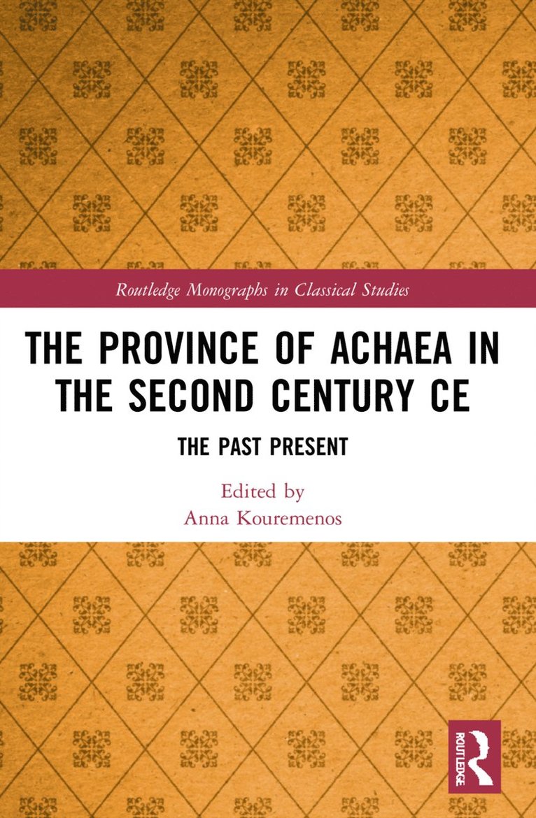 Anna Kouremenos - Province of Achaea in the 2nd Century CE, Häftad