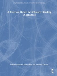 bokomslag A Practical Guide for Scholarly Reading in Japanese
