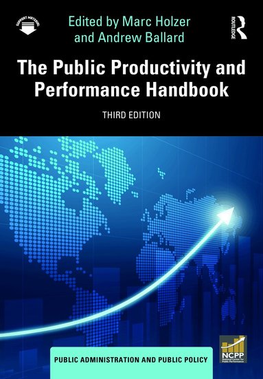 Marc Holzer, Andrew Ballard - Public Productivity and Performance Handbook, Inbunden