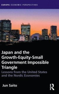 bokomslag Japan and the Growth-Equity-Small Government Impossible Triangle