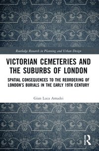 bokomslag Victorian Cemeteries and the Suburbs of London