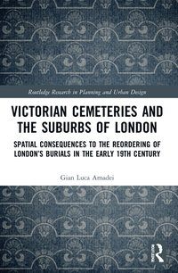 bokomslag Victorian Cemeteries and the Suburbs of London