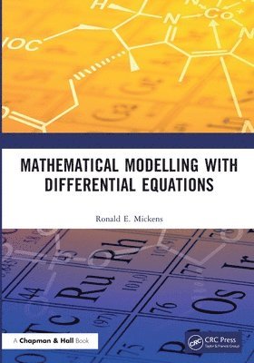 Ronald E. Mickens, USA) Mickens, Ronald E. (Clark Atlanta University, SW Atlanta, Georgia - Mathematical Modelling with Differential Equations, Häftad