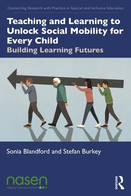 Teaching and Learning to Unlock Social Mobility for Every Child 1
