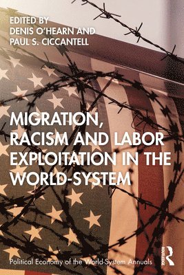 Migration, Racism and Labor Exploitation in the World-System 1