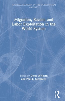Migration, Racism and Labor Exploitation in the World-System 1