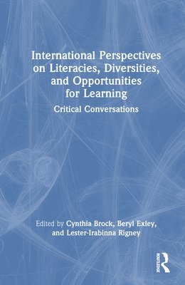 International Perspectives on Literacies, Diversities, and Opportunities for Learning 1