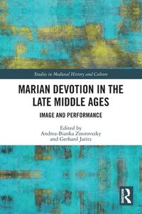 bokomslag Marian Devotion in the Late Middle Ages