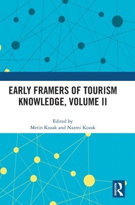 bokomslag Early Framers of Tourism Knowledge, Volume II