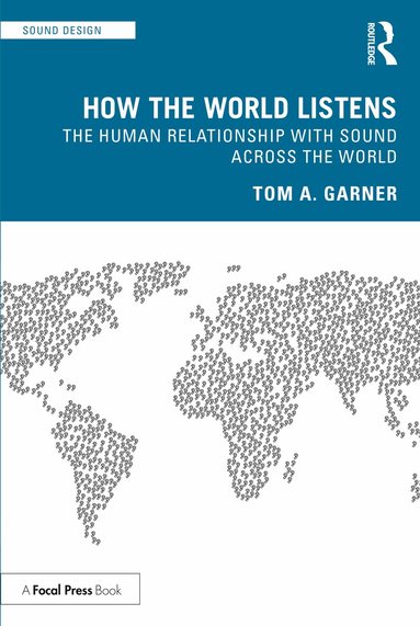 Tom A. Garner - How the World Listens, Häftad