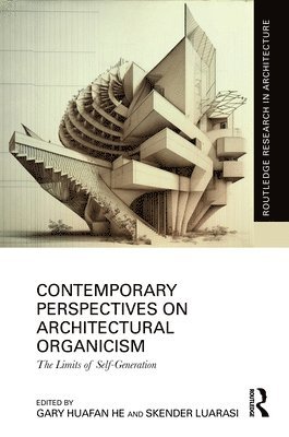 Contemporary Perspectives on Architectural Organicism 1