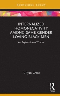 bokomslag Internalized Homonegativity Among Same Gender Loving Black Men