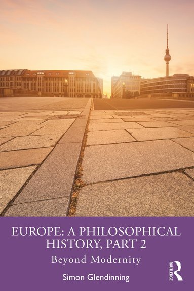 bokomslag Europe: A Philosophical History, Part 2