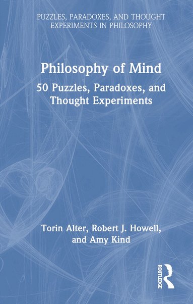Torin Alter, Amy Kind, Robert J. Howell - Philosophy of Mind, Inbunden