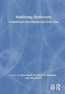 Anna Allard, E. Carina H. Keskitalo, Alan Brown - Monitoring Biodiversity, Inbunden