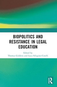 bokomslag Biopolitics and Resistance in Legal Education