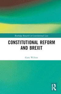 bokomslag Constitutional Reform and Brexit
