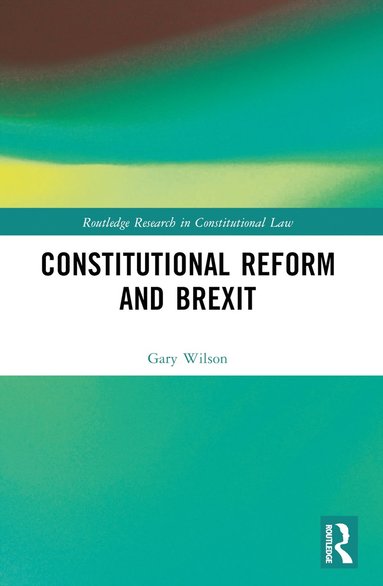 bokomslag Constitutional Reform and Brexit