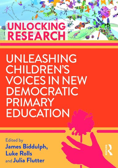 bokomslag Unleashing Children's Voices in New Democratic Primary Education