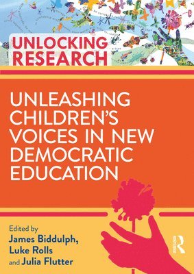 Unleashing Childrens Voices in New Democratic Primary Education 1