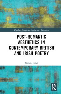 bokomslag Post-Romantic Aesthetics in Contemporary British and Irish Poetry